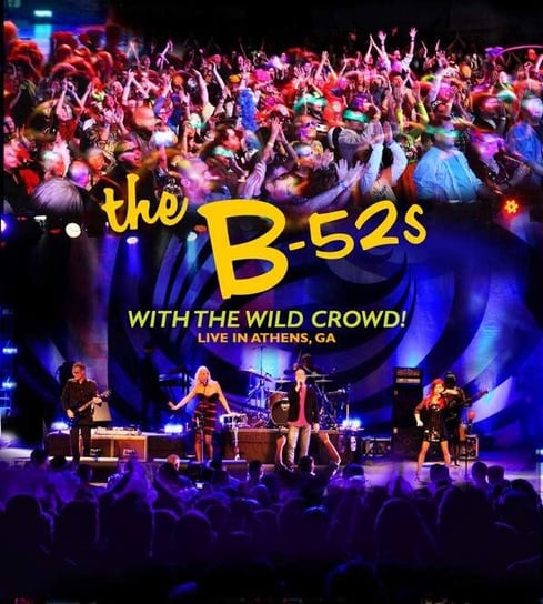 With The Wild Crowd B 52's