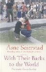 With Their Backs To The World Seierstad Asne