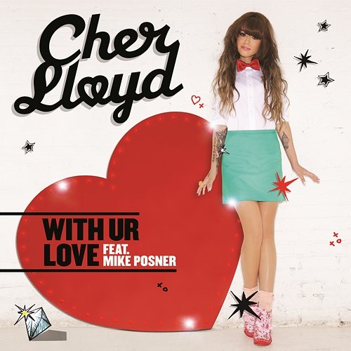 With Ur Love Cher Lloyd feat. Mike Posner