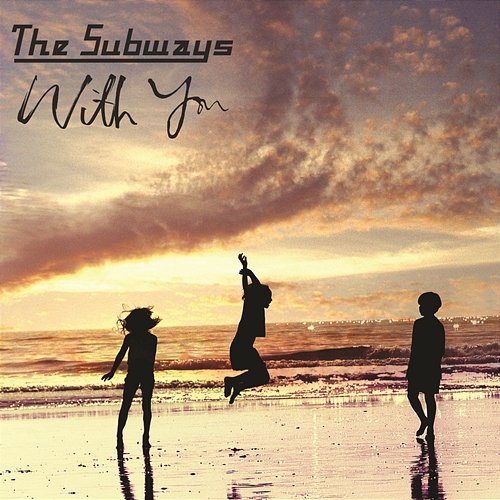 With You The Subways