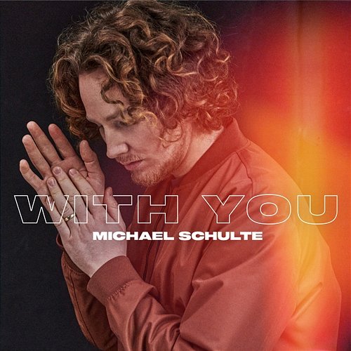 With You Michael Schulte