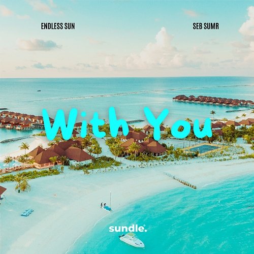 With You Endless Sun, SEB SUMR