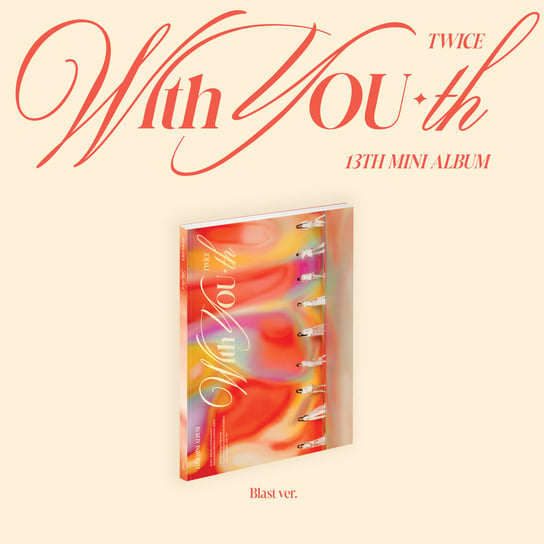 With YOU-th (Blast version) Twice