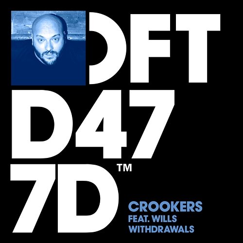 Withdrawals Crookers feat. WILLS