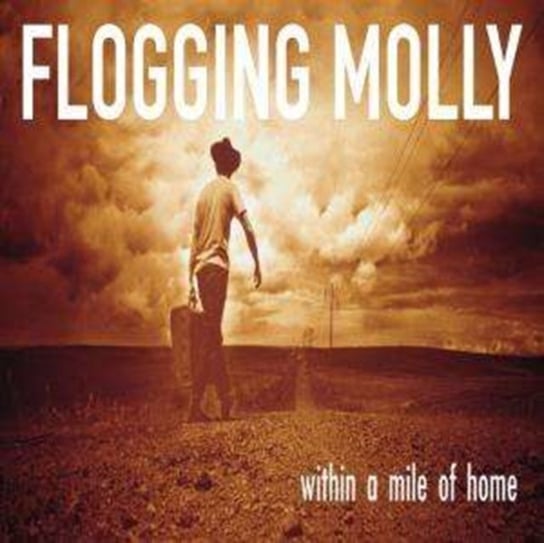 Within A Mile -gatefold- Flogging Molly