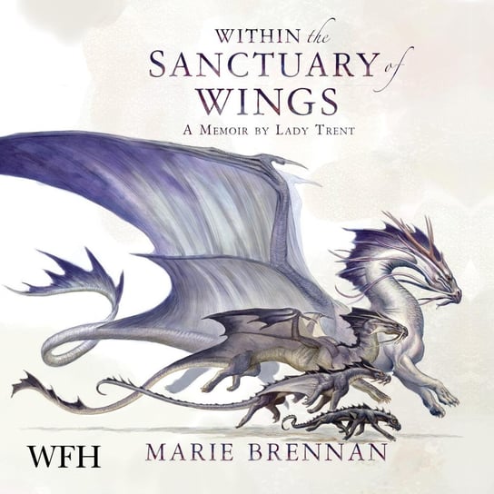 Within the Sanctuary of Wings Marie Brennan