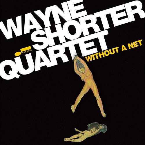 Without A Net Wayne Shorter