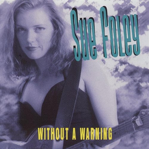 Without a Warning Sue Foley