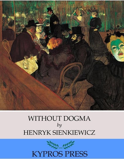 Without Dogma Sienkiewicz Henryk