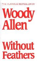 Without Feathers Allen Woody