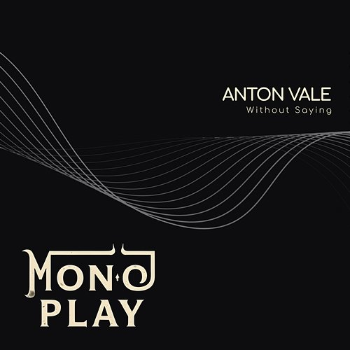 Without Saying Anton Vale
