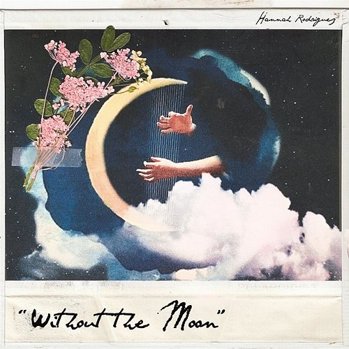 Without the Moon Hannah Rodriguez