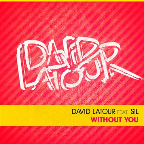 Without You David Latour feat. Sil