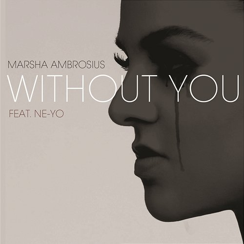 Without You Marsha Ambrosius feat. Ne-Yo