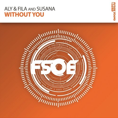 Without You (Extended Mix) Aly & Fila, Susana