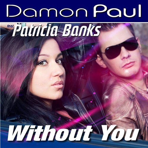 Without You Damon Paul feat. Patricia Banks