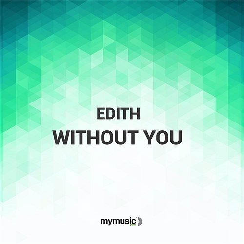 Without You Edith