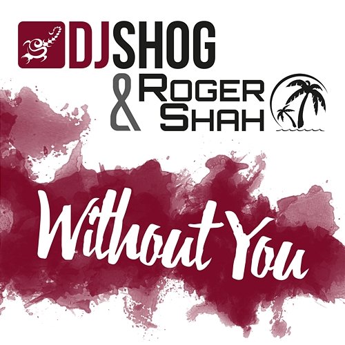Without You DJ Shog, Roger Shah