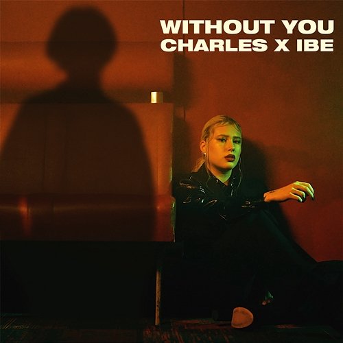 Without You IBE, Charles