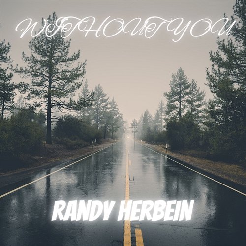 Without You Randy Herbein
