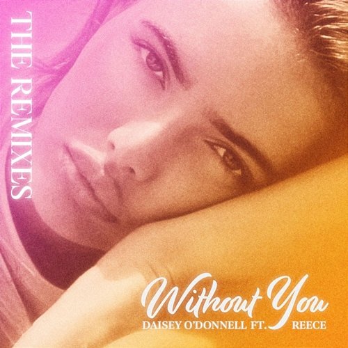 Without You Ivan Gough feat. Reece, Daisey O'Donnell