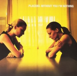 Without You I'm Nothing (winyl w kolorze żółtym) Placebo