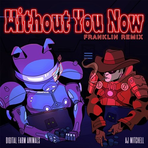 Without You Now Digital Farm Animals feat. AJ Mitchell