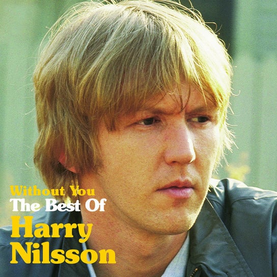 Without You The Best Of Harry Nilsson Nilsson Harry