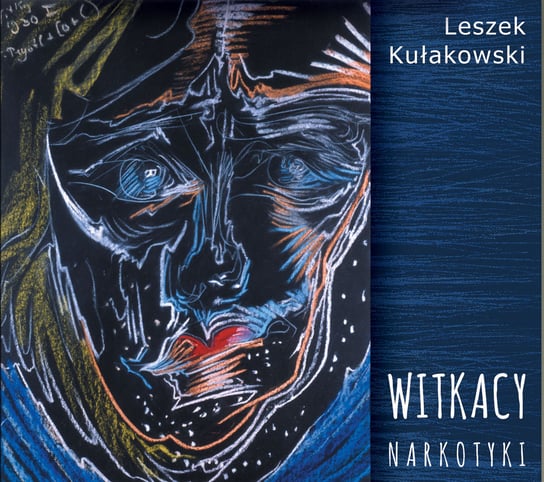 Witkacy – Narkotyki Kułakowski Leszek