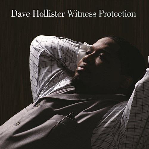 Witness Protection Dave Hollister