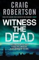 Witness the Dead Robertson Craig