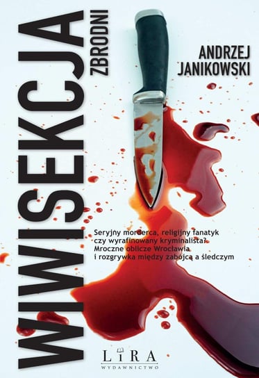 Wiwisekcja zbrodni Janikowski Andrzej
