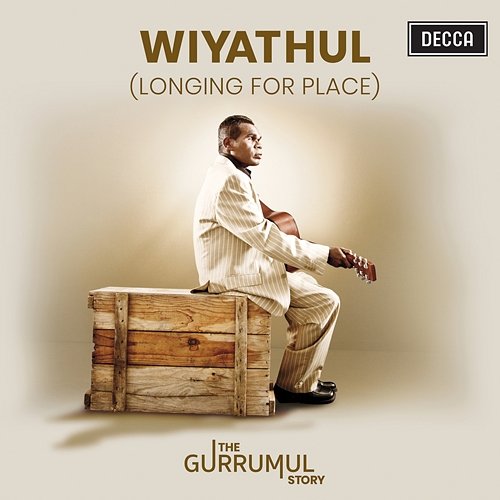 Wiyathul (Longing For Place) Gurrumul