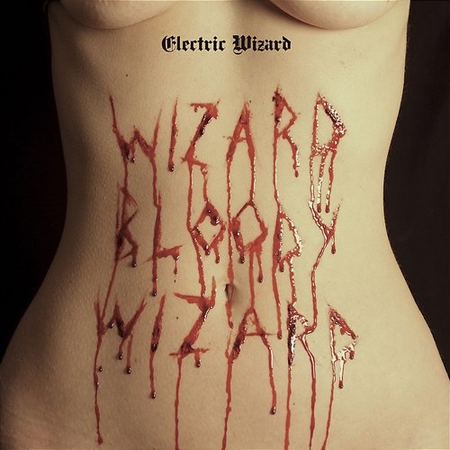 Wizard Bloody Wizard Electric Wizard