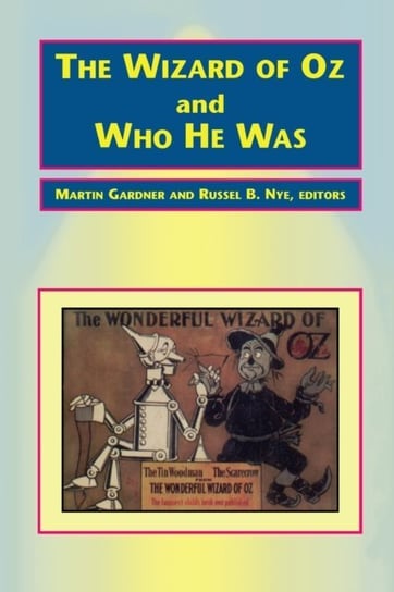 Wizard of Oz and Who He Was [DRM] - ebook EPUB Russel B. Nye, Gardner Martin