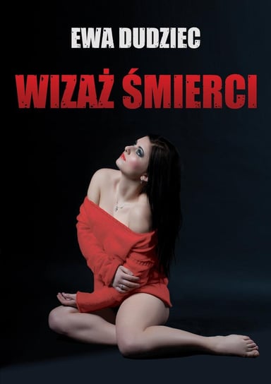 Wizaż śmierci - ebook epub Dudziec Ewa