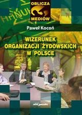 Wizerunek organizacji żydowskich w Polsce Kocoń Paweł