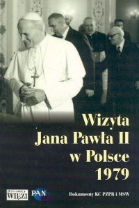 Wizyta Jana Pawła II w Polsce Opracowanie zbiorowe