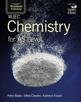WJEC Chemistry for AS Level: Student Book Blake Peter