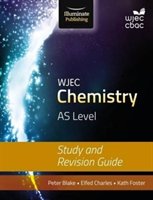 WJEC Chemistry for AS: Study and Revision Guide Blake Peter