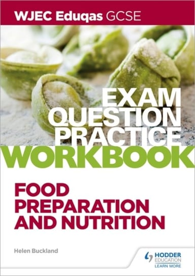 WJEC Eduqas GCSE Food Preparation and Nutrition Exam Question Practice Workbook Helen Buckland