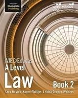 WJEC/Eduqas Law for A Level: Book 2 Davies Sara, Phillips Karen, Draper-Walters Louise