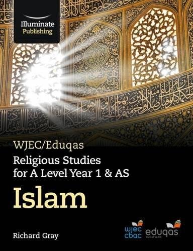 WJEC/Eduqas Religious Studies for A Level Year 1 & AS - Islam Gray Richard