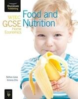 WJEC GCSE Home Economics - Food and Nutrition Student Book Jones Bethan, Ellis Victoria