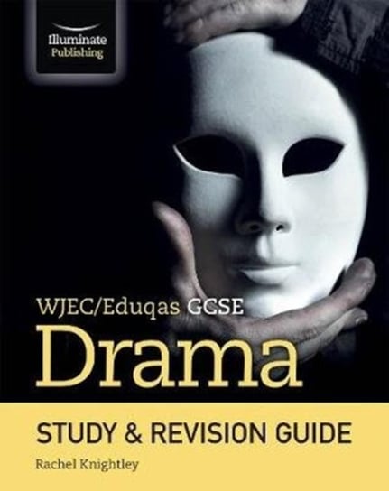 WJECEduqas GCSE Drama Study & Revision Guide Rachel Knightley