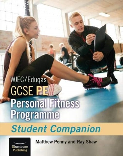 WJECEduqas GCSE PE Personal Fitness Programme: Student Companion ...
