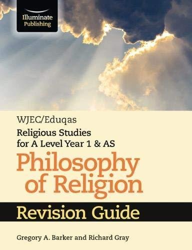 WJECEduqas Religious Studies for A Level Year 1 & AS - Philosophy of Religion Revision Guide Gregory A. Barker, Richard Gray