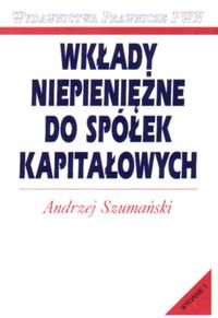 Wkłady Niepieniężne do Spółek Kapitałowych Szumański Andrzej