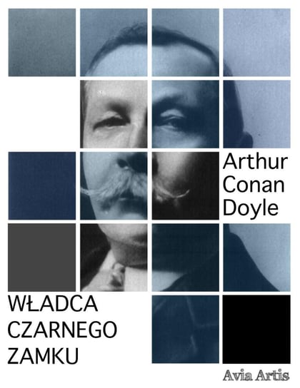 Władca czarnego zamku Doyle Arthur Conan