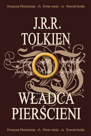 Władca Pierścieni: Drużyna Pierścienia / Dwie wieże / Powrót króla Tolkien John Ronald Reuel